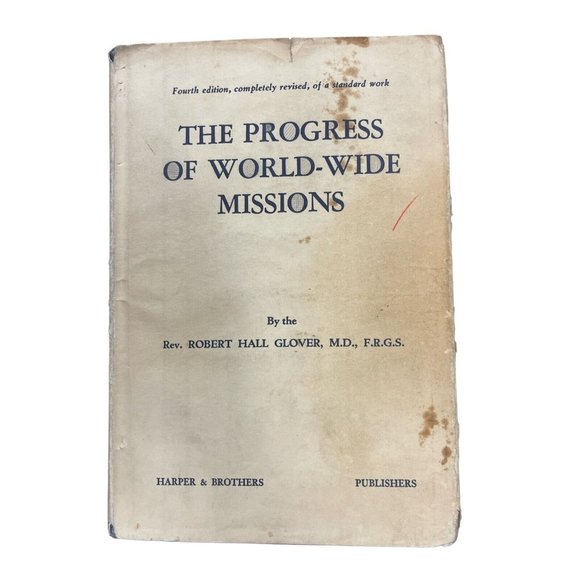 The Progress of World Wide Missions Robert Glover 1939 HB Christian Missionary - Picture 1 of 4